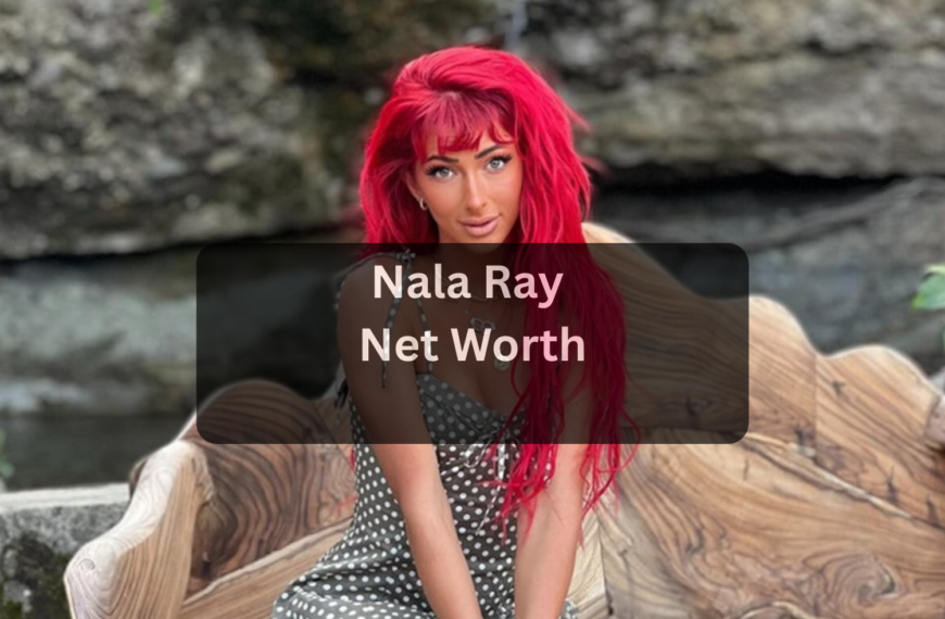 Nala Ray Net Worth
