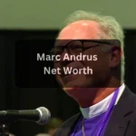 Marc Andrus Net Worth 2025 Biography, Career, Family & Faith