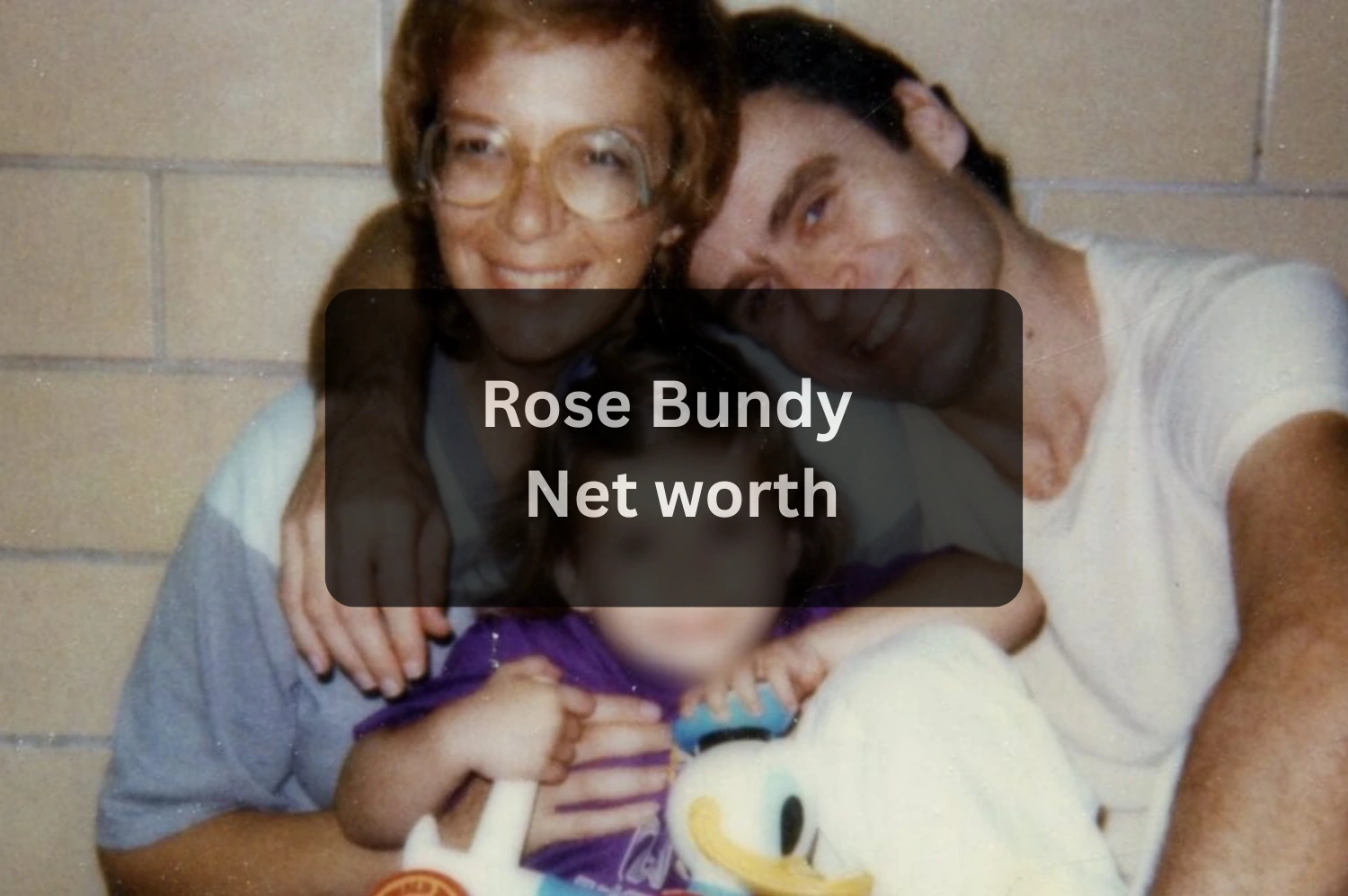 Rose Bundy Net Worth The Untold Story of Ted Bundy’s Daughter and Her Life Today