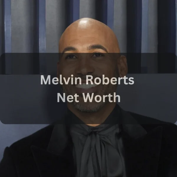 Melvin Roberts Net Worth 2026: Salary, Career, Wife, Age, and Life Story