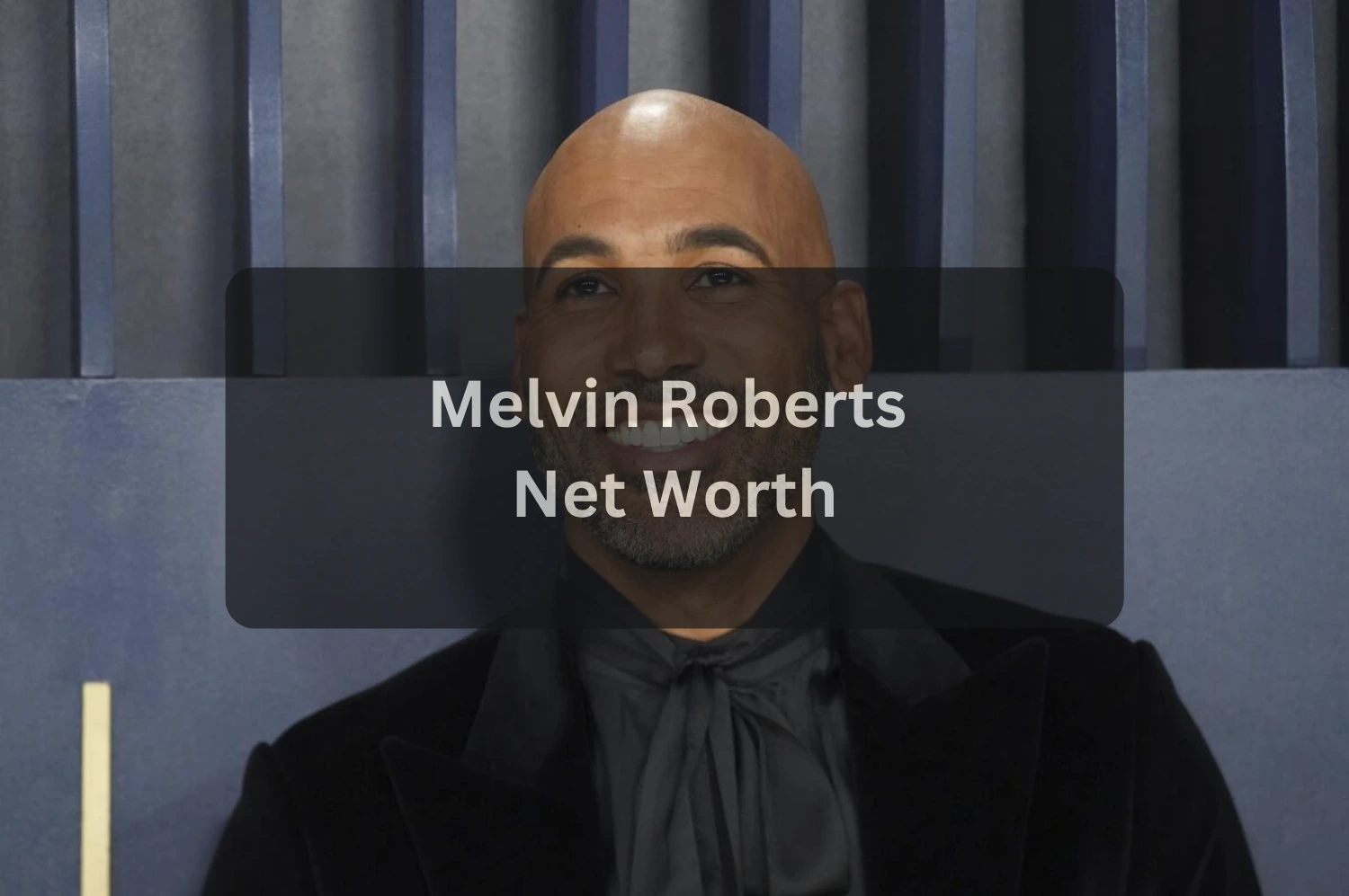 Melvin Roberts Net Worth 2026: Salary, Career, Wife, Age, and Life Story